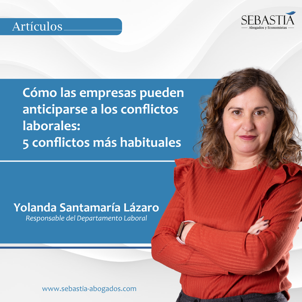 Cómo las empresas pueden anticiparse a los conflictos laborales: 5 conflictos más habituales